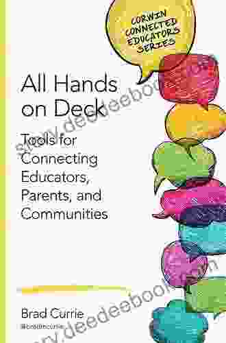 All Hands on Deck: Tools for Connecting Educators Parents and Communities (Corwin Connected Educators Series)