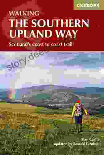 The Southern Upland Way: Scotland S Coast To Coast Trail (British Long Distance)