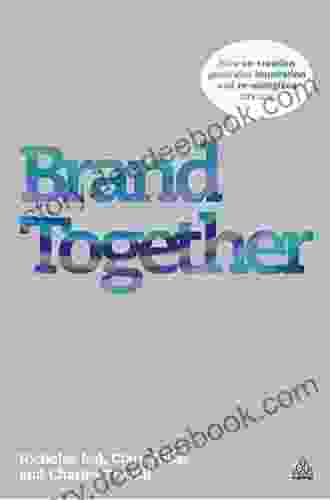 Brand Together: How Co Creation Generates Innovation And Re Energizes Brands