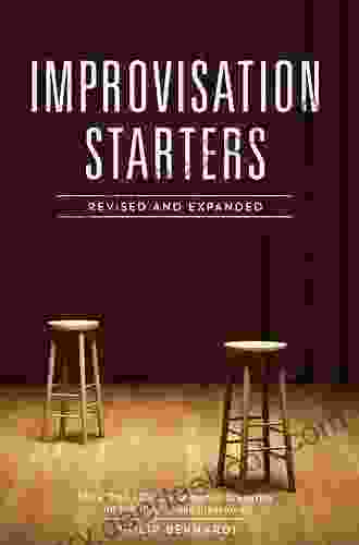 Improvisation Starters Revised and Expanded Edition: More Than 1 000 Improvisation Scenarios for the Theater and Classroom